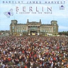 Barclay James Harvest : Berlin - A Concert for the People